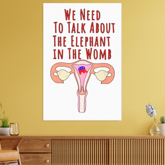 We Need to Talk About The Elephant In The Womb Leinwanddruck (Insitu (Wohnzimmer))