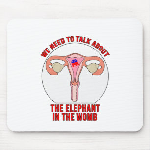 We Need to Talk About The Elephant In The Womb Mousepad