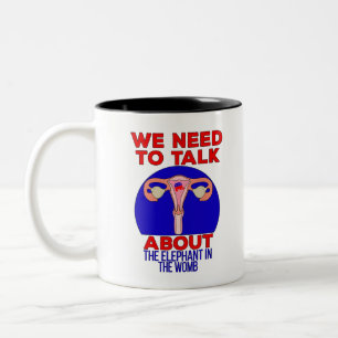 We Need to Talk About The Elephant In The Womb Zweifarbige Tasse