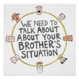 We Need To Talk About Your Brother's Situation Poster