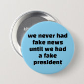 we never had fake news... button (Vorne & Hinten)