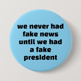 we never had fake news... button