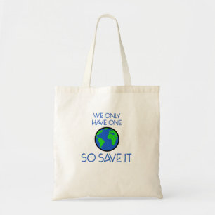 we only have one earth, so save it tragetasche