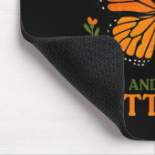 We Only Need One Monarch And It's A Butterfly  Mousepad (Ecke)