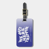 We Out Here Trippin Family Vacation Trip Blue Gepäckanhänger (Vorderseite vertikal)