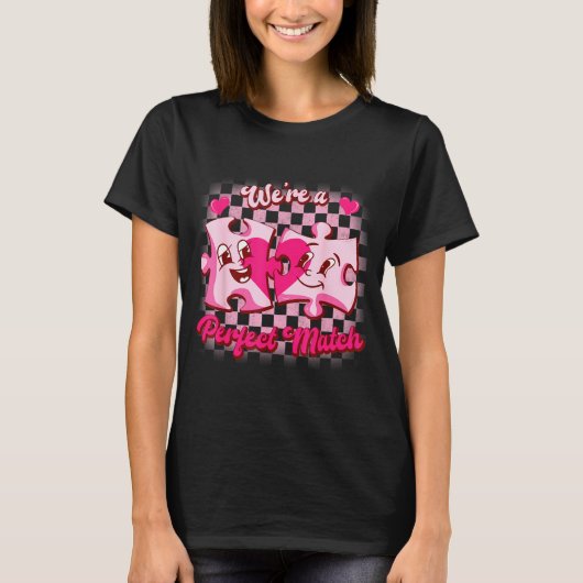 We’re A Perfect Match Love Puzzle Funny Valentines T-Shirt (Vorderseite)