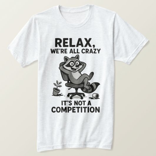 We’re All Crazy Funny Sarcastic Mental Health Humo T-Shirt (Design vorne)