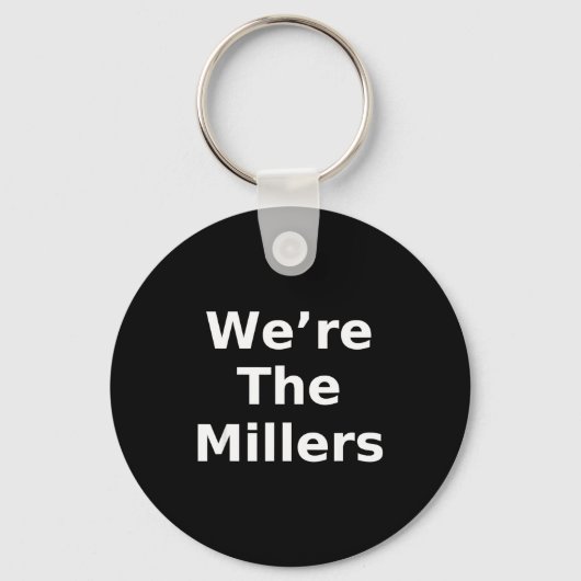 We’re The Millers – Family Pride Gift Tee Schlüsselanhänger (Vorderseite)