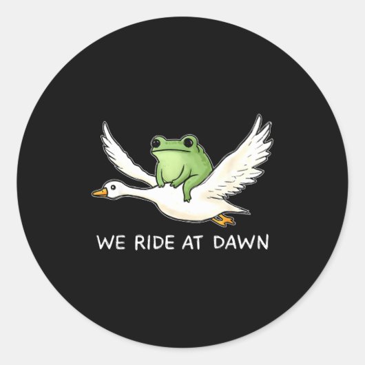 We Ride At Dawn Funny Frog Riding Goose Chaotic An Runder Aufkleber (Vorderseite)