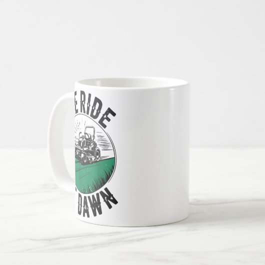 We Ride At Dawn Lawn Mower Zero-turn Funny Dad Mow Kaffeetasse (Vorderseite Links)