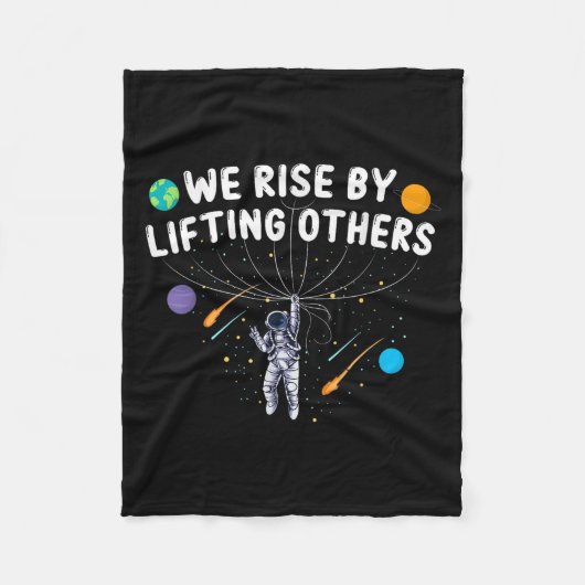 We Rise By Lifting Others Astronaut Sitive Motivat Fleecedecke (Vorderseite)