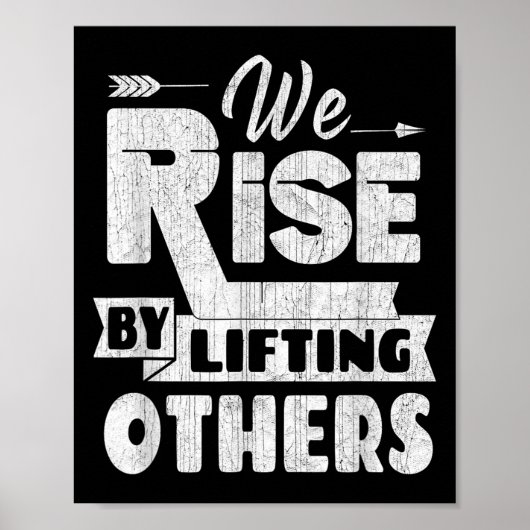We Rise By Lifting Others Insrational &amp; Motiva Poster (Vorne)