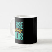 We Rise By Lifting Others Motivation Insration Upl Kaffeetasse (Vorderseite Links)