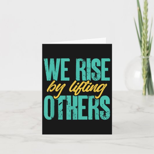 We Rise By Lifting Others Motivation Insration Upl Karte (Vorderseite)