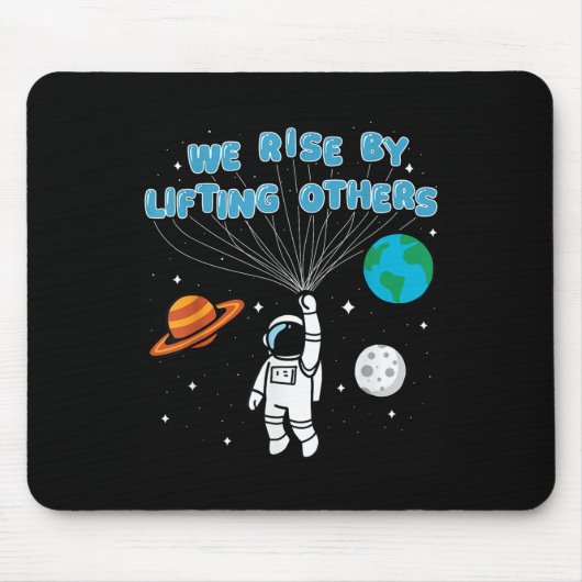 We Rise By Lifting Others Motivational Quote Insra Mousepad (Vorne)