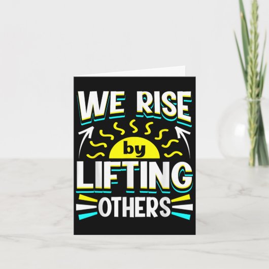 We Rise By Lifting Others Sitive Motivational Quot Karte (Vorderseite)