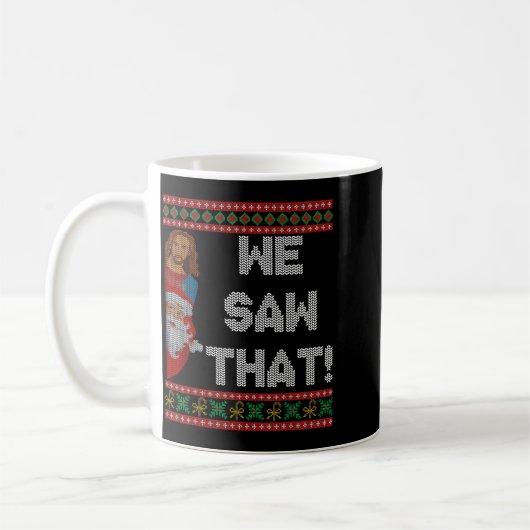 We Saw That Jesus And Santa Christian Ugly Christm Kaffeetasse (Links)