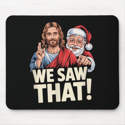We Saw That Santa And Jesus Are Always Watching Ch Mousepad (Vorne)