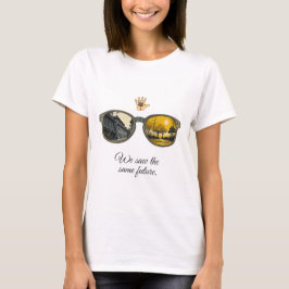 We saw the same future T-Shirt