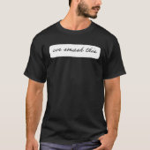 We smash this T-Shirt (Vorderseite)