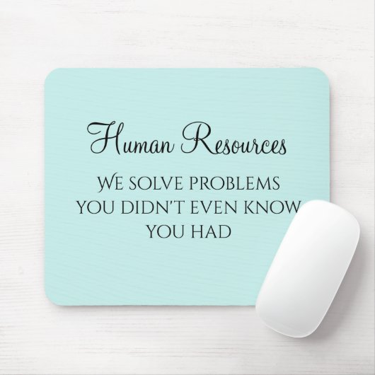 We Solve Problems You Didn't Know You Had HR Mousepad (Mit Mouse)