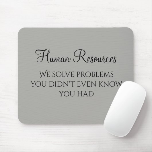 We Solve Problems You Didn't Know You Had HR Mousepad (Mit Mouse)