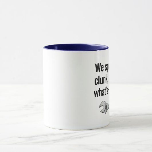 We Speak Fluent Clunk Rattle And What's That Smell Tasse (Zentrum)