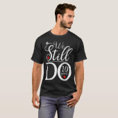 We Still Do 10 Years Couple Shirt 10th Wedding Ann (Vorne ganz)