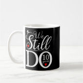 We Still Do 10 Years Couple Shirt 10th Wedding Ann Kaffeetasse (Links)
