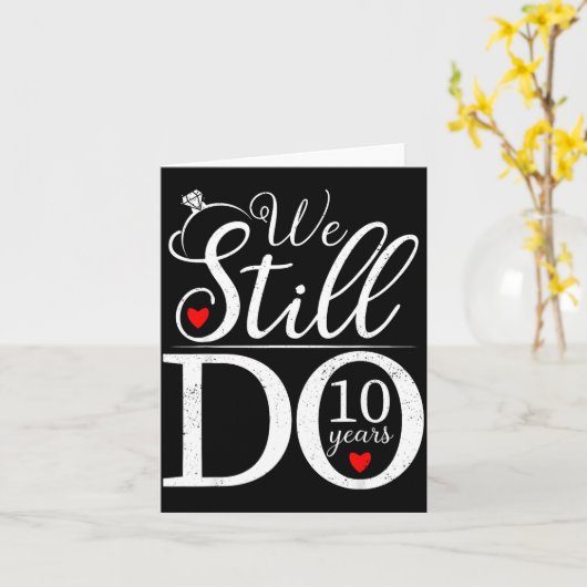 We Still Do 10 Years Couple Shirt 10th Wedding Ann Karte (Gelbe Blume)