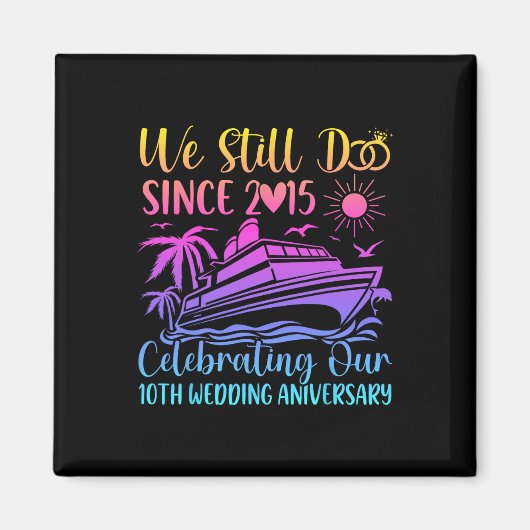 We Still Do 10th Wedding Anniversary 10 Years Marr Magnet (Vorne)