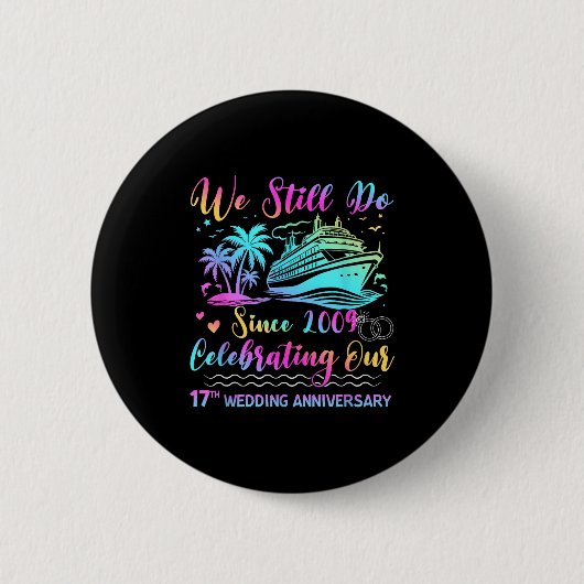 We Still Do 17th Wedding Anniversary Cruise Trip C Button (Vorderseite)