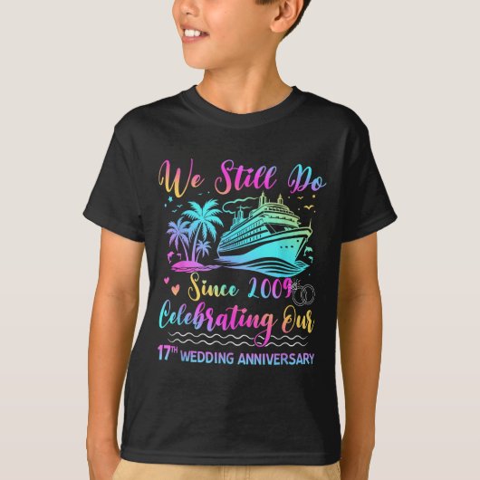 We Still Do 17th Wedding Anniversary Cruise Trip C T-Shirt (Vorderseite)