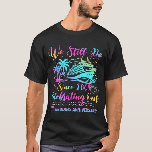 We Still Do 17th Wedding Anniversary Cruise Trip C T-Shirt (Vorderseite)