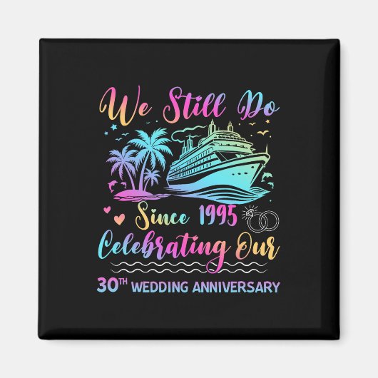 We Still Do 30th Wedding Anniversary 30 Years Marr Magnet (Vorne)