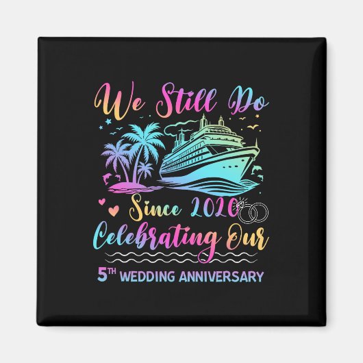 We Still Do 5th Wedding Anniversary 5 Years Marrie Magnet (Vorne)
