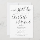 We Still Do Script Vow Renewal Anniversary Photo Einladung (Vorderseite)