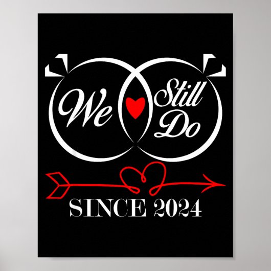 We Still Do Since 2024 Funny Couple Idea Wedding A Poster (Vorne)