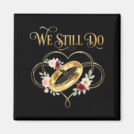 We Still Do Timeless Couple Idea 15th Wedding Anni Magnet (Vorne)