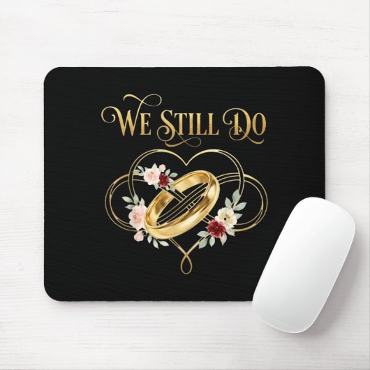 We Still Do Timeless Couple Idea 15th Wedding Anni Mousepad (Mit Mouse)