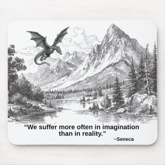 "We Suffer More in Imagination" – Stoic Quote Mousepad (Vorne)