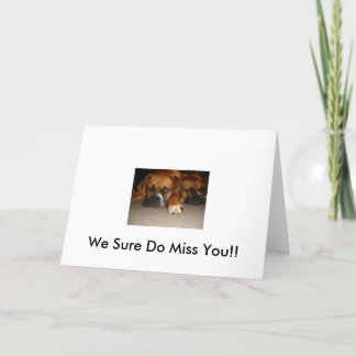 We Sure Do Miss You!! Karte