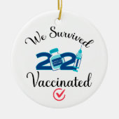 We Survived 2021 Vaccated funny quarantine Keramik Ornament (Vorne)