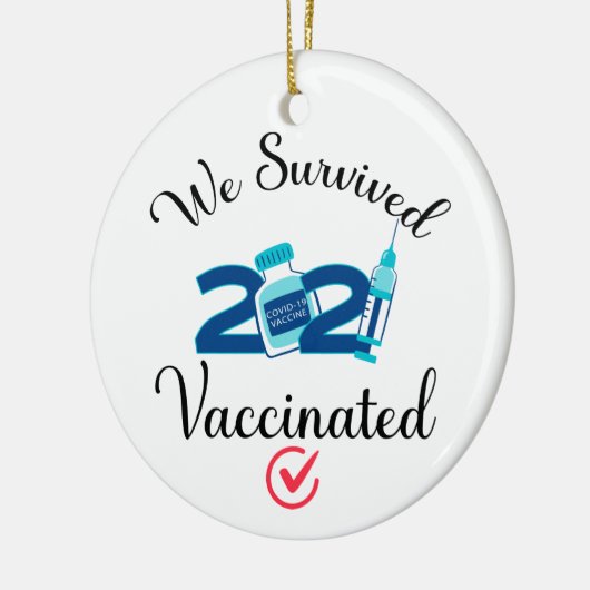 We Survived 2021 Vaccated funny quarantine Keramik Ornament (Links)