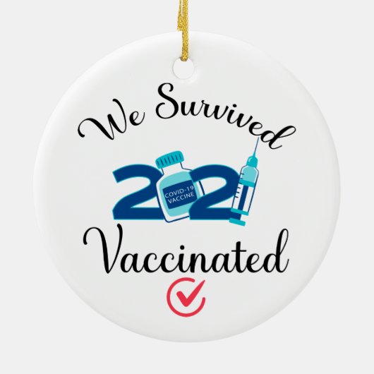 We Survived 2021 Vaccated funny quarantine Keramik Ornament (Hinten)