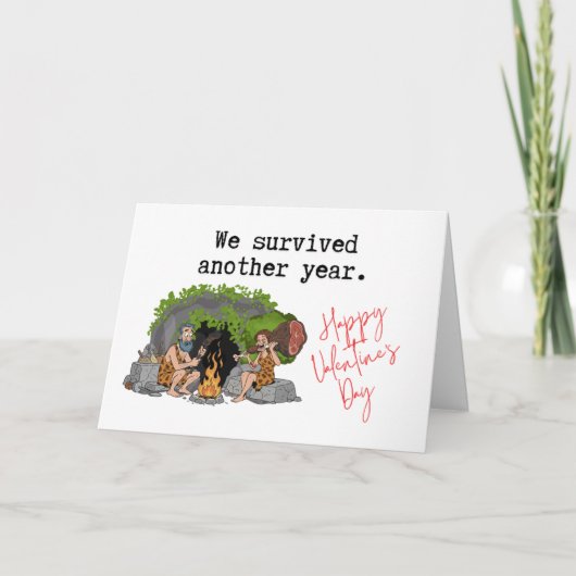 We Survived Another Year Funny Valentine’s Karte (Vorderseite)