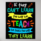 We Teach The Way They Learn Sped Special Education Poster (Vorne)