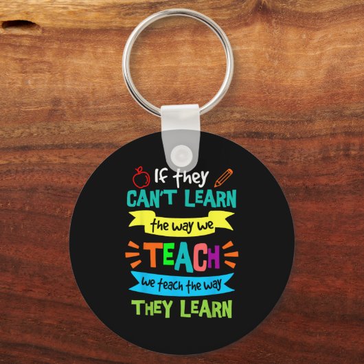 We Teach The Way They Learn Sped Special Education Schlüsselanhänger (Vorderseite)