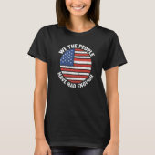 We The People Have Had Enough American  4th Of Jul T-Shirt (Vorderseite)