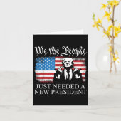 We The People Just Needed A New President Flag Fun Karte (Gelbe Blume)